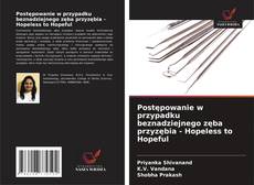 Buchcover von Postępowanie w przypadku beznadziejnego zęba przyzębia - Hopeless to Hopeful