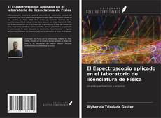 Buchcover von El Espectroscopio aplicado en el laboratorio de licenciatura de Física