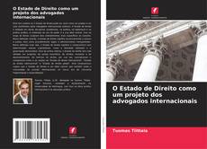 Portada del libro de O Estado de Direito como um projeto dos advogados internacionais