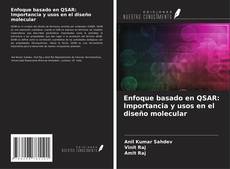 Copertina di Enfoque basado en QSAR: Importancia y usos en el diseño molecular