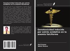 Copertina di Genotoxicidad inducida por estrés oxidativo en la anemia falciforme