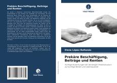 Обложка Prekäre Beschäftigung, Beiträge und Renten