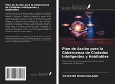 Copertina di Plan de Acción para la Gobernanza de Ciudades Inteligentes y Habitables