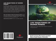 Copertina di LIFE TRAJECTORIES OF WOMEN MINERS