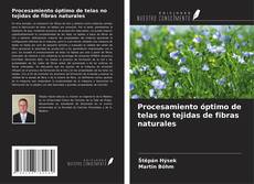 Copertina di Procesamiento óptimo de telas no tejidas de fibras naturales