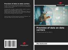 Copertina di Provision of data on data carriers
