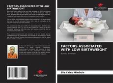 Copertina di FACTORS ASSOCIATED WITH LOW BIRTHWEIGHT