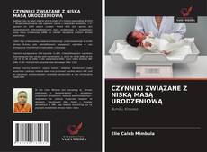 CZYNNIKI ZWIĄZANE Z NISKĄ MASĄ URODZENIOWĄ的封面