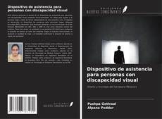 Copertina di Dispositivo de asistencia para personas con discapacidad visual