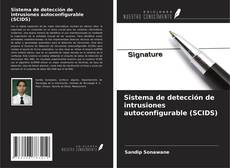 Copertina di Sistema de detección de intrusiones autoconfigurable (SCIDS)