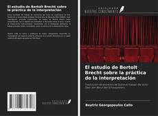 Copertina di El estudio de Bertolt Brecht sobre la práctica de la interpretación