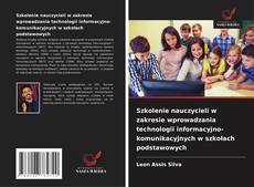 Buchcover von Szkolenie nauczycieli w zakresie wprowadzania technologii informacyjno-komunikacyjnych w szkołach podstawowych