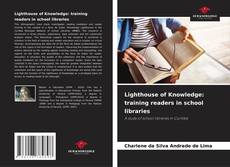 Copertina di Lighthouse of Knowledge: training readers in school libraries
