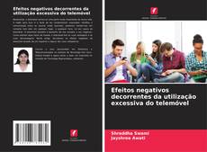 Copertina di Efeitos negativos decorrentes da utilização excessiva do telemóvel