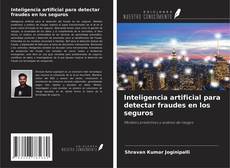 Copertina di Inteligencia artificial para detectar fraudes en los seguros