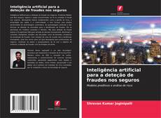 Copertina di Inteligência artificial para a deteção de fraudes nos seguros