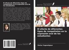 Copertina di El efecto de diferentes tipos de rompehielos en la expresión oral de los estudiantes