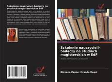 Capa do livro de Szkolenie nauczycieli-badaczy na studiach magisterskich w EdF 
