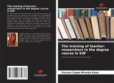 Buchcover von The training of teacher-researchers in the degree course in EdF
