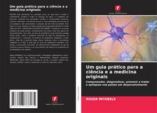Capa do livro de Um guia prático para a ciência e a medicina originais 