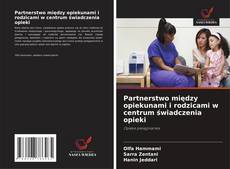 Couverture de Partnerstwo między opiekunami i rodzicami w centrum świadczenia opieki