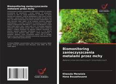 Copertina di Biomonitoring zanieczyszczenia metalami przez mchy