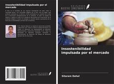 Copertina di Insostenibilidad impulsada por el mercado