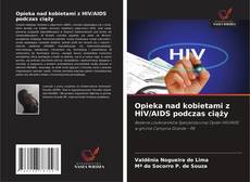 Capa do livro de Opieka nad kobietami z HIV/AIDS podczas ciąży 