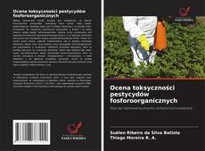 Capa do livro de Ocena toksyczności pestycydów fosforoorganicznych 