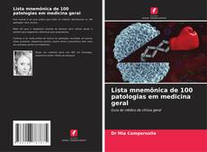 Borítókép a  Lista mnemônica de 100 patologias em medicina geral - hoz