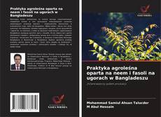Copertina di Praktyka agroleśna oparta na neem i fasoli na ugorach w Bangladeszu