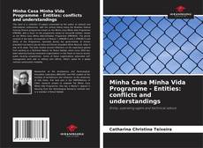 Bookcover of Minha Casa Minha Vida Programme - Entities: conflicts and understandings