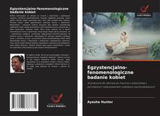 Copertina di Egzystencjalno-fenomenologiczne badanie kobiet