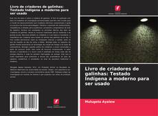 Buchcover von Livro de criadores de galinhas: Testado Indígena a moderno para ser usado