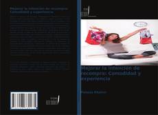 Copertina di Mejorar la intención de recompra: Comodidad y experiencia