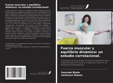 Copertina di Fuerza muscular y equilibrio dinámico: un estudio correlacional.