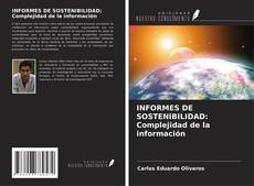Couverture de INFORMES DE SOSTENIBILIDAD: Complejidad de la información