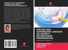 Copertina di EFEITOS DAS CONTENÇÕES LINGUAIS NA SAÚDE E ESTABILIDADE PERIODONTAIS