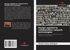 Copertina di Design applied to collaborative network technologies