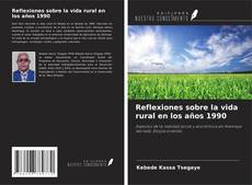 Couverture de Reflexiones sobre la vida rural en los años 1990
