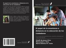 Copertina di El papel de la enseñanza a distancia en la educación de los ciudadanos