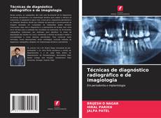 Capa do livro de Técnicas de diagnóstico radiográfico e de imagiologia 
