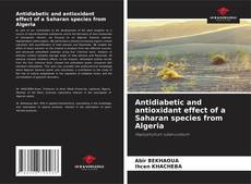 Bookcover of Antidiabetic and antioxidant effect of a Saharan species from Algeria
