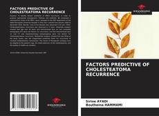 Copertina di FACTORS PREDICTIVE OF CHOLESTEATOMA RECURRENCE