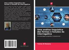 Capa do livro de Uma análise linguística das formas e funções da interrogativa 
