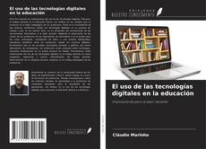 Copertina di El uso de las tecnologías digitales en la educación