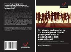 Обложка Strategie pedagogiczne zapewniające ochronę przed przemocą w placówkach opieki pozaszkolnej