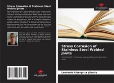 Stress Corrosion of Stainless Steel Welded Joints kitap kapağı