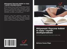 Обложка Aktywność fizyczna kobiet w ciąży i wyniki okołoporodowe