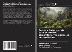 Buchcover von Raíces y hojas de ruta para el turismo comunitario y los paisajes universitarios